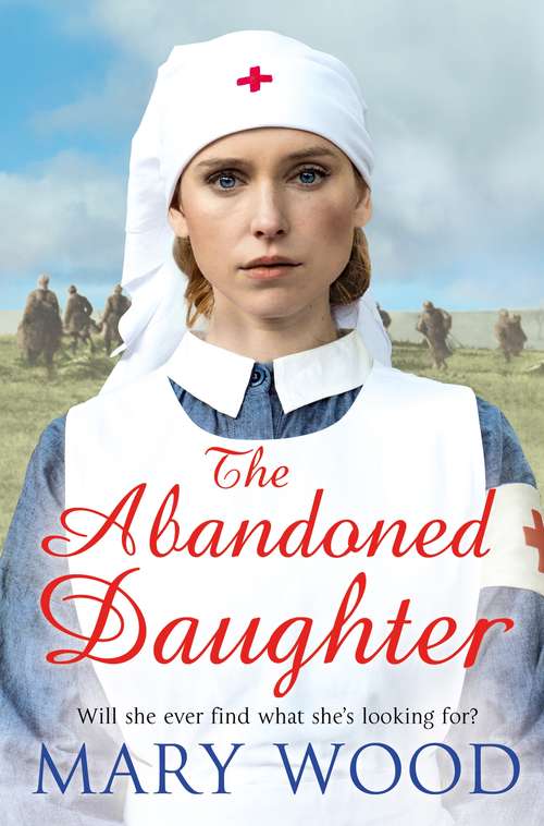 Book cover of The Abandoned Daughter (The Girls Who Went To War #2)