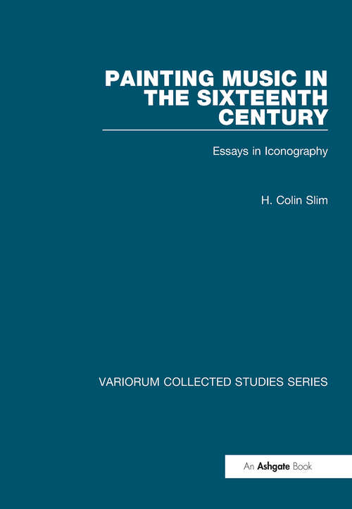 Book cover of Painting Music in the Sixteenth Century: Essays in Iconography (Variorum Collected Studies)