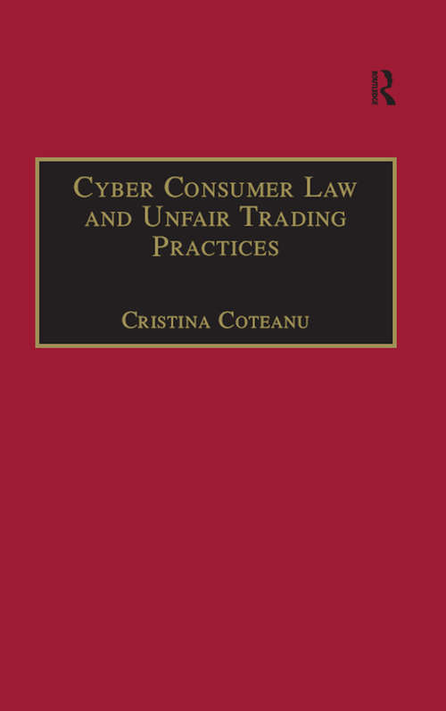 Book cover of Cyber Consumer Law and Unfair Trading Practices (Markets and the Law)