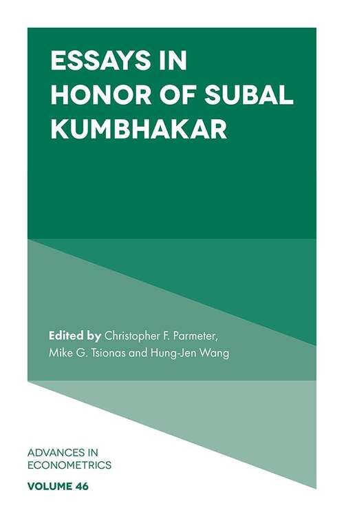 Book cover of Essays in Honor of Subal Kumbhakar (Advances in Econometrics #46)