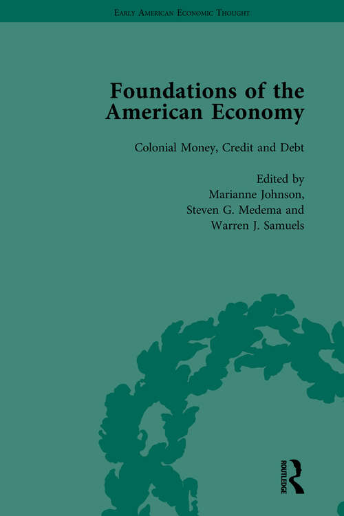 Book cover of The Foundations of the American Economy Vol 3: The American Colonies from Inception to Independence