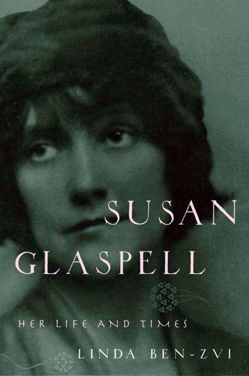 Book cover of Susan Glaspell: Her Life and Times