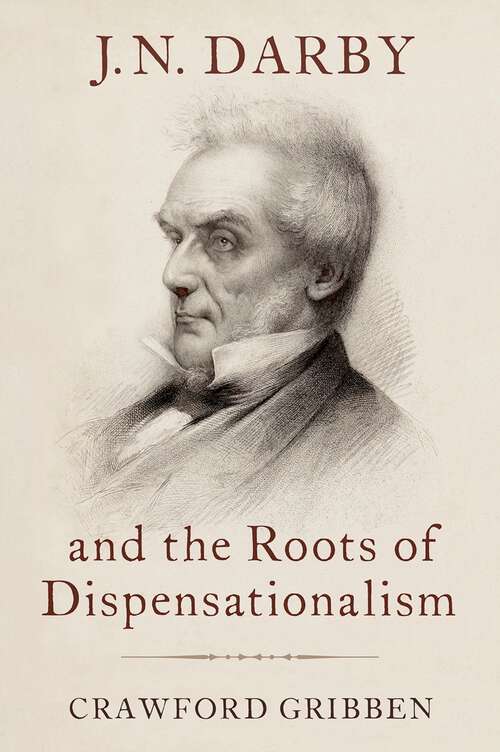 Book cover of J.N. Darby and the Roots of Dispensationalism: Before Collapse