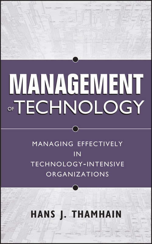 Book cover of Management of Technology: Managing Effectively in Technology-Intensive Organizations (2)
