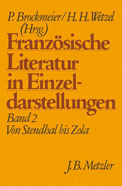 Book cover of Französische Literatur in Einzeldarstellungen, Band 2: Von Stendhal bis Zola (1. Aufl. 1982)