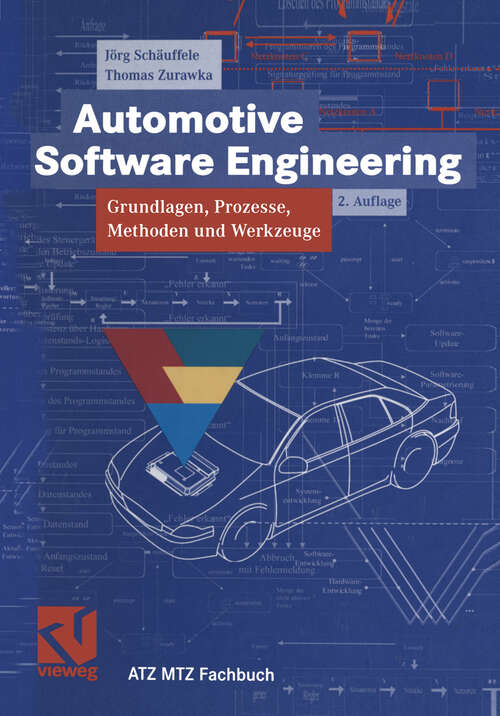 Book cover of Automotive Software Engineering: Grundlagen, Prozesse, Methoden und Werkzeuge (2., verb. Aufl. 2004) (ATZ/MTZ-Fachbuch)