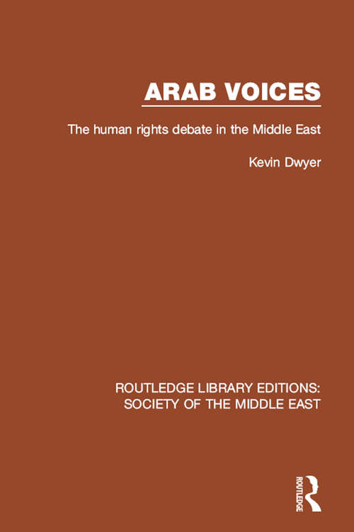 Book cover of Arab Voices: The human rights debate in the Middle East (Routledge Library Editions: Society of the Middle East)