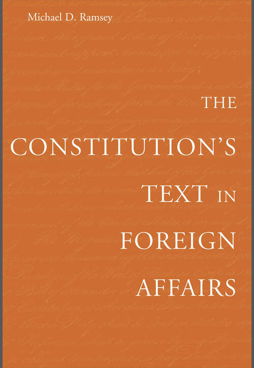 Book cover of The Constitution’s Text in Foreign Affairs