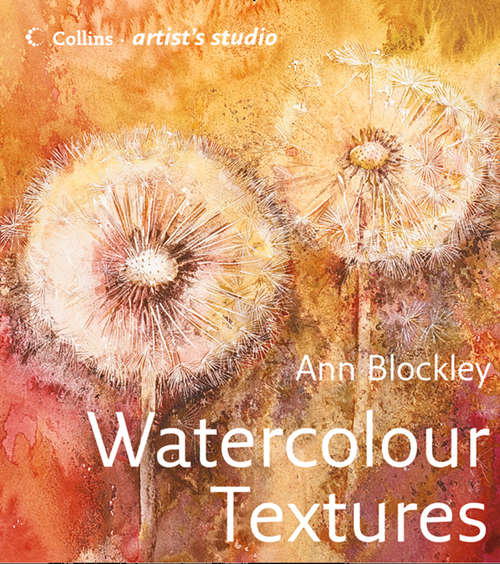 Book cover of Watercolour Textures (ePub edition) (Collins Artist’s Studio)
