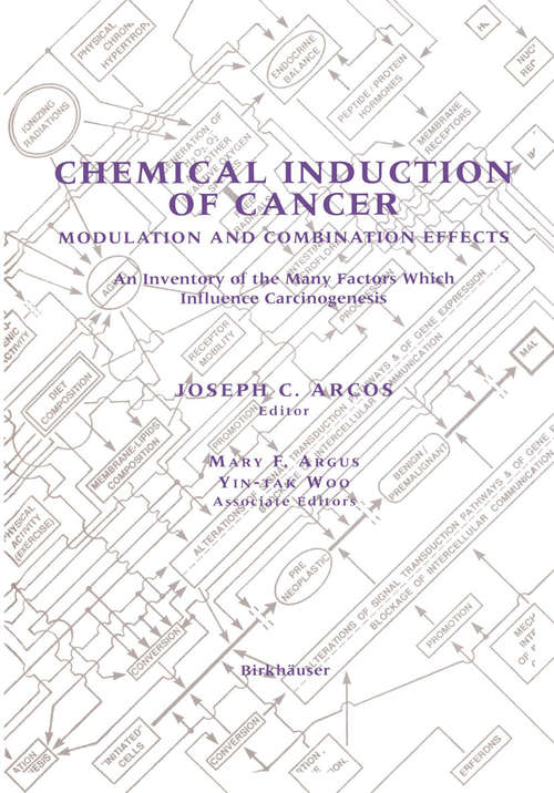 Book cover of Chemical Induction of Cancer: Modulation and Combination Effects an Inventory of the Many Factors which Influence Carcinogenesis (1995)