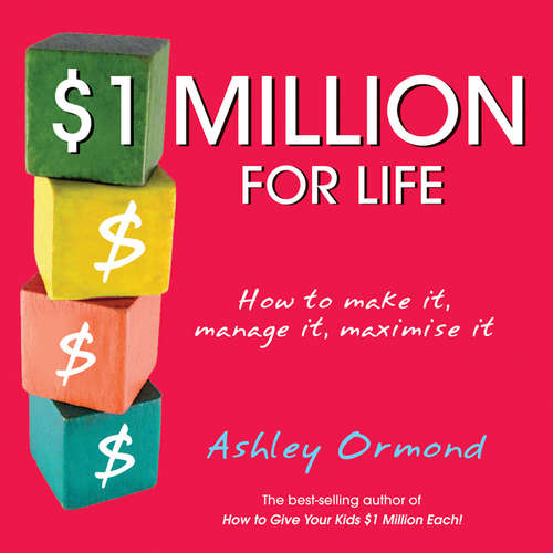 Book cover of $1 Million for Life: How to Make It, Manage It, Maximise It