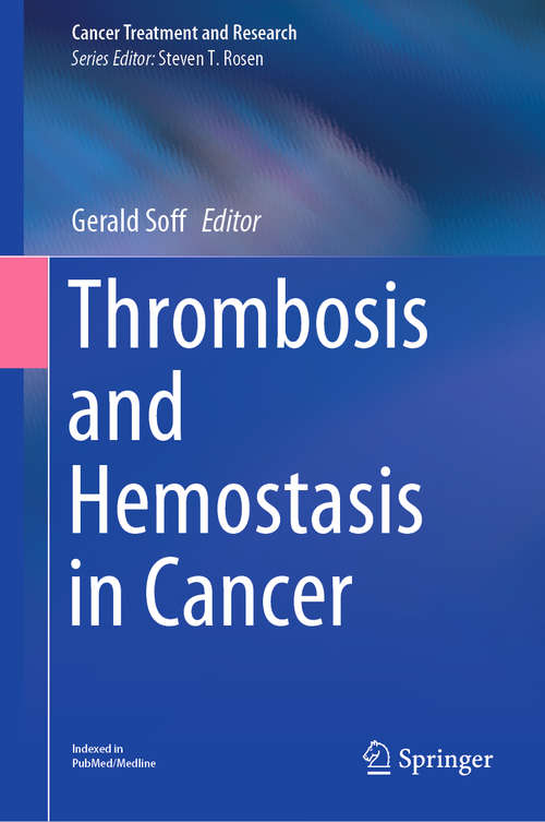 Book cover of Thrombosis and Hemostasis in Cancer (1st ed. 2019) (Cancer Treatment and Research #179)