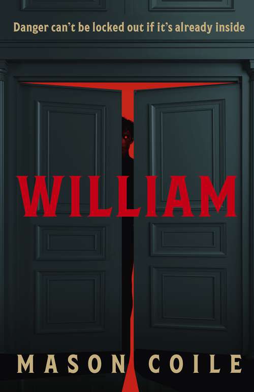 Book cover of William: An up-all-night slice of Halloween horror, perfect for fans of Stephen King, Black Mirror and Frankenstein