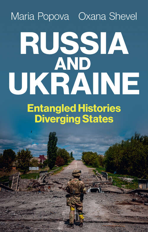 Book cover of Russia and Ukraine: Entangled Histories, Diverging States