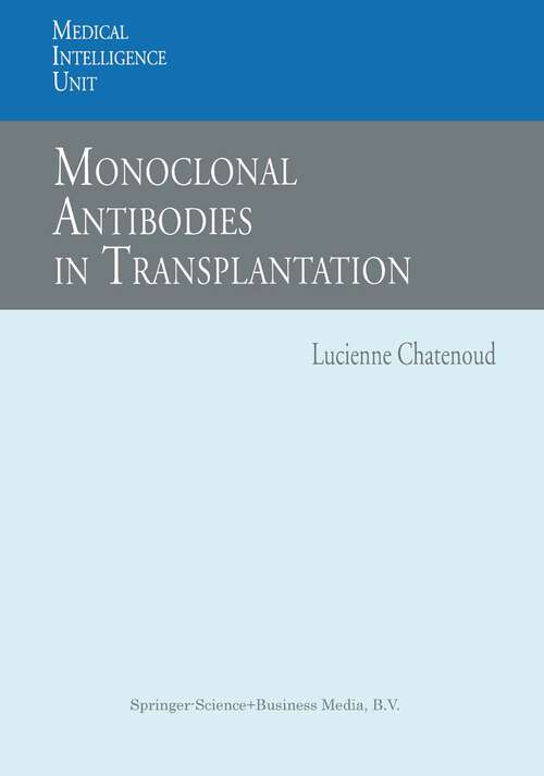 Book cover of Monoclonal Antibodies in Transplantation (1995) (Medical Intelligence Unit)