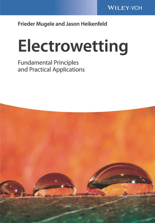 Book cover of Electrowetting: Fundamental Principles and Practical Applications