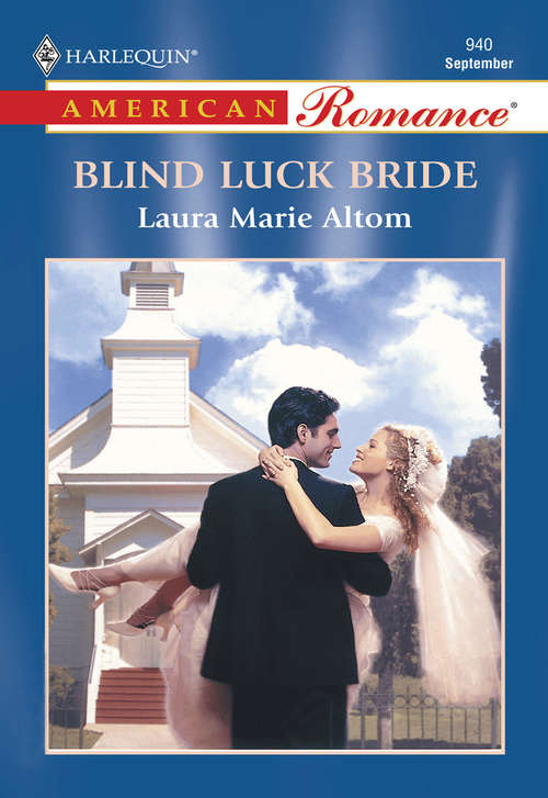 Book cover of Blind Luck Bride (ePub First edition) (Mills And Boon American Romance Ser.)
