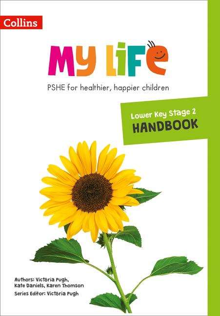 Book cover of My Life – Lower Key Stage 2 Primary PSHE Handbook (PDF)