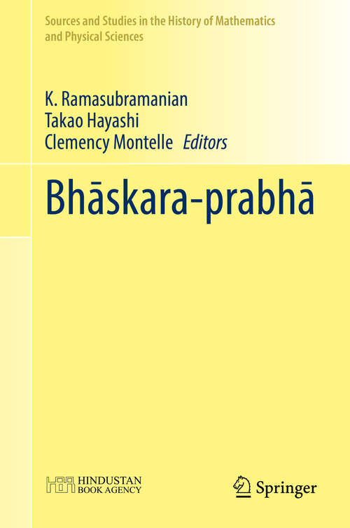 Book cover of Bhāskara-prabhā (1st ed. 2019) (Sources and Studies in the History of Mathematics and Physical Sciences)