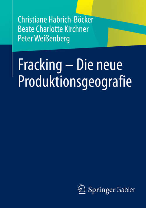 Book cover of Fracking - Die neue Produktionsgeografie (2014)