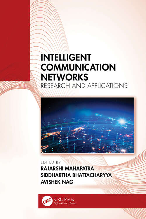 Book cover of Intelligent Communication Networks: Research and Applications