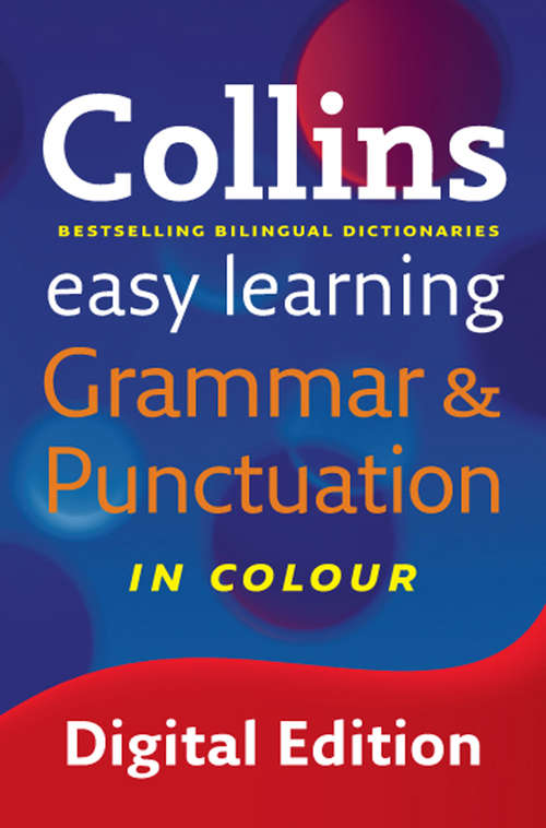 Book cover of Easy Learning Grammar and Punctuation (ePub edition) (Collins Easy Learning English)