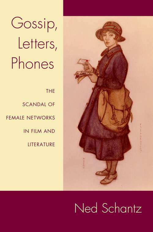 Book cover of Gossip, Letters, Phones: The Scandal of Female Networks in Film and Literature