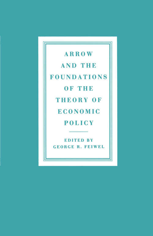 Book cover of Arrow and the Foundations of the Theory of Economic Policy (pdf) (1st ed. 1987)