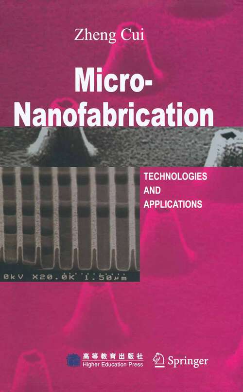 Book cover of Micro-Nanofabrication: Technologies and Applications (1st ed. 2005)