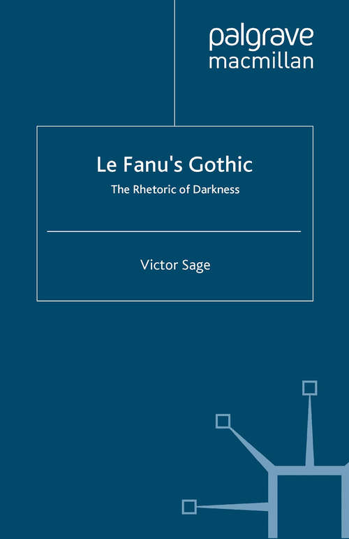 Book cover of Le Fanu's Gothic: The Rhetoric of Darkness (2004)