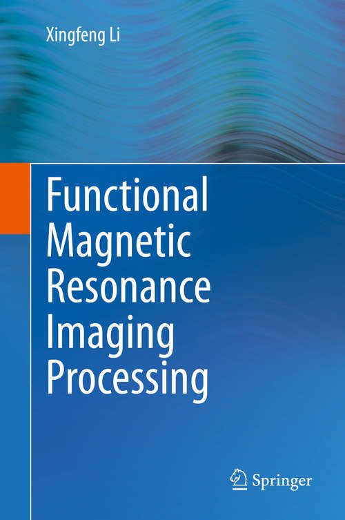 Book cover of Functional Magnetic Resonance Imaging Processing (2014)
