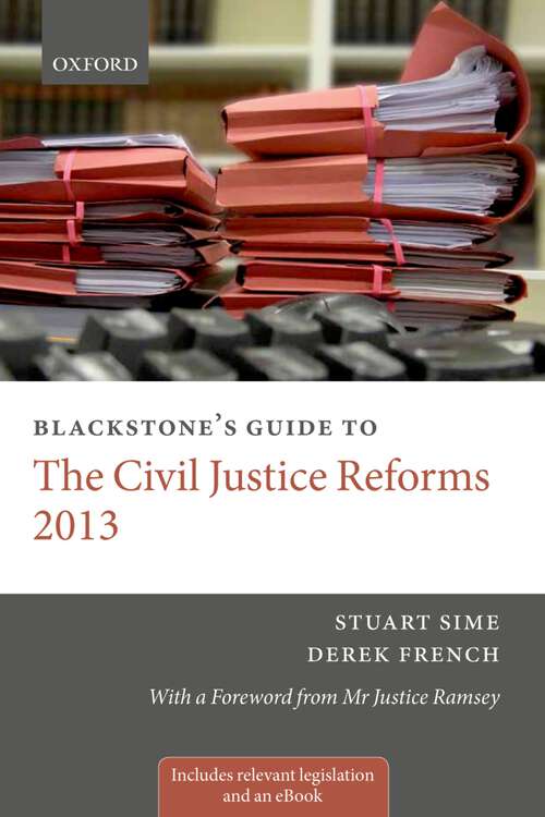 Book cover of Blackstone's Guide to the Civil Justice Reforms 2013 (Blackstone's Guides)