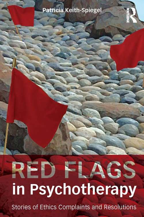 Book cover of Red Flags in Psychotherapy: Stories of Ethics Complaints and Resolutions