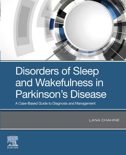Book cover of Disorders of Sleep and Wakefulness in Parkinson's Disease E-Book: A Case-Based Guide to Diagnosis and Management