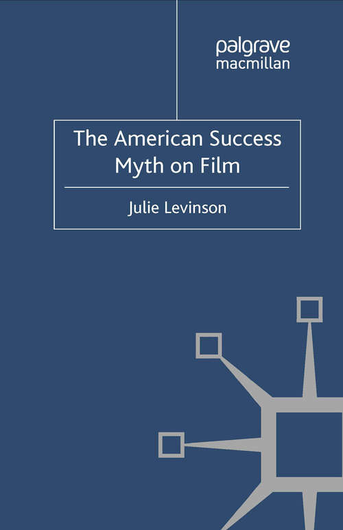 Book cover of The American Success Myth on Film (2012)