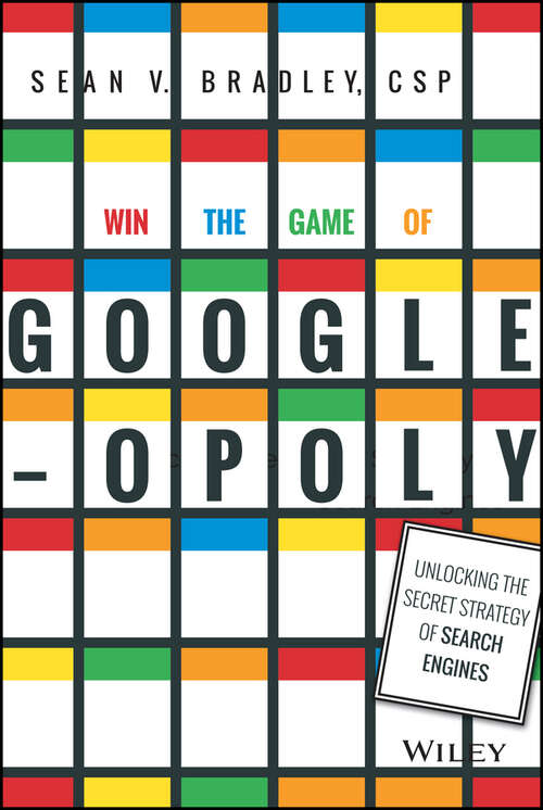 Book cover of Win the Game of Googleopoly: Unlocking the Secret Strategy of Search Engines