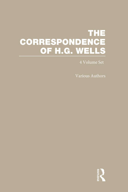 Book cover of The Correspondence of H.G. Wells: Volumes 1–4