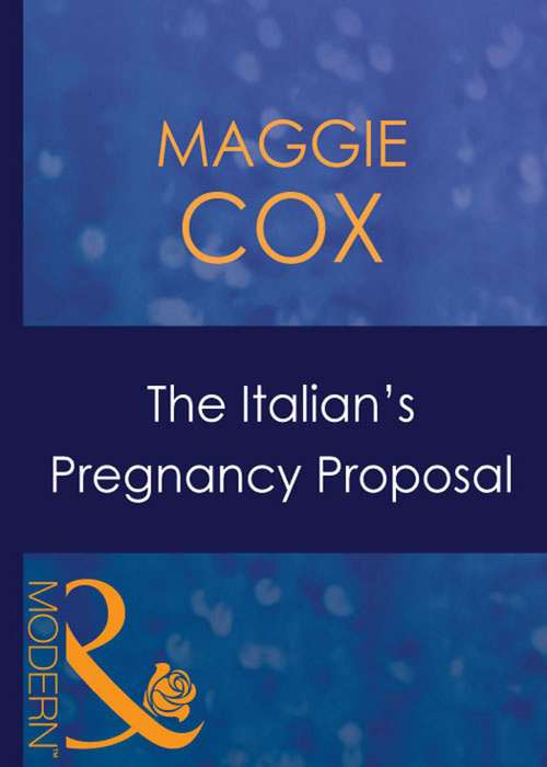 Book cover of The Italian's Pregnancy Proposal (ePub First edition) (Bought for Her Baby #1)