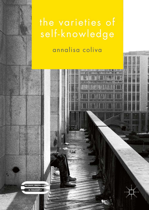 Book cover of The Varieties of Self-Knowledge (1st ed. 2016) (Palgrave Innovations in Philosophy)