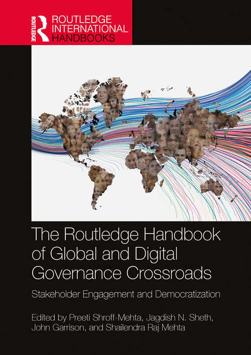 Book cover of The Routledge Handbook of Global and Digital Governance Crossroads: Stakeholder Engagement and Democratization