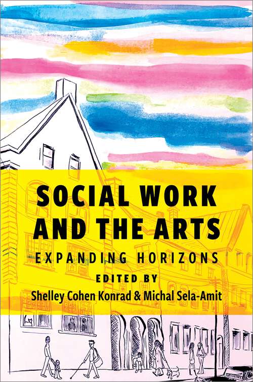 Book cover of Social Work and the Arts: Expanding Horizons