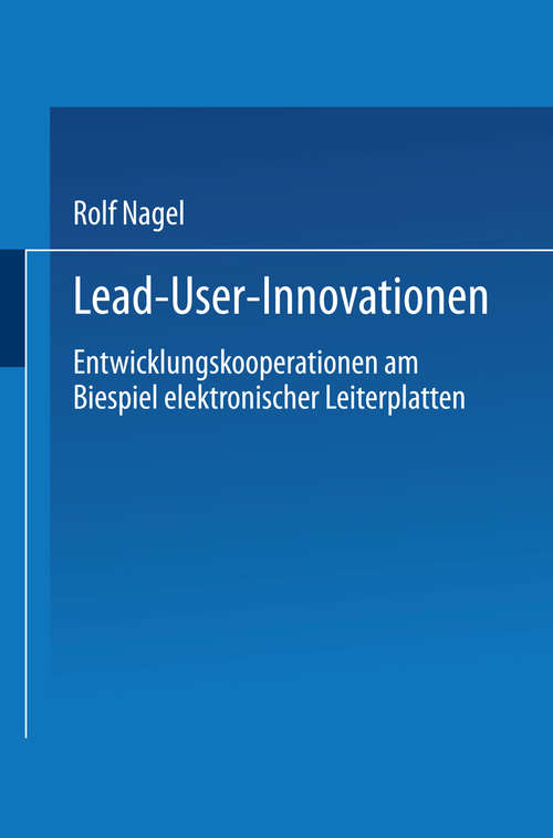 Book cover of Lead User Innovationen: Entwicklungskooperationen am Biespiel elektronischer Leiterplatten (1. Aufl. 1993) (DUV Wirtschaftswissenschaft)