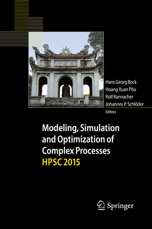 Book cover of Modeling, Simulation and Optimization of Complex Processes  HPSC 2015: Proceedings of the Sixth International Conference on High Performance Scientific Computing, March 16-20, 2015, Hanoi, Vietnam