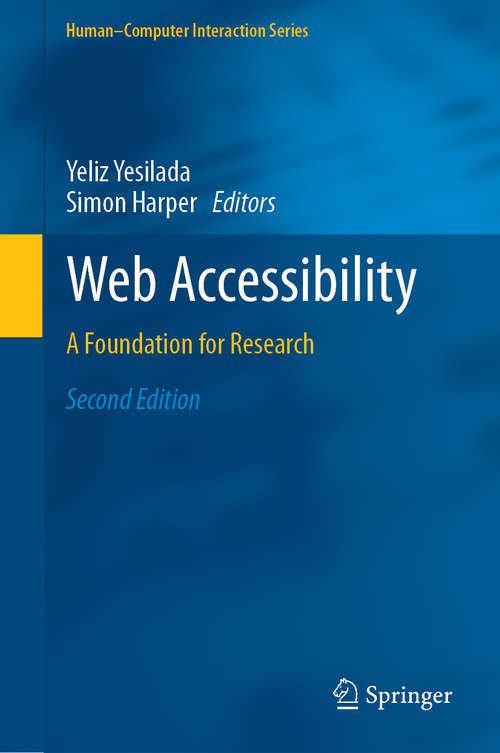 Book cover of Web Accessibility: A Foundation for Research (2nd ed. 2019) (Human–Computer Interaction Series)