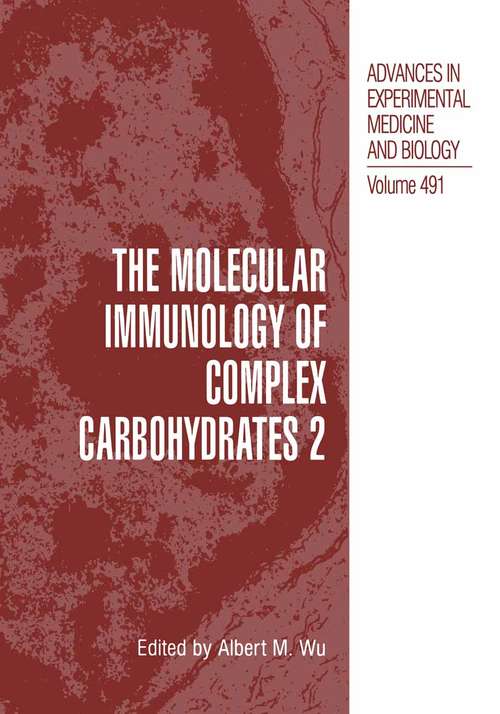 Book cover of The Molecular Immunology of Complex Carbohydrates —2 (2001) (Advances in Experimental Medicine and Biology #491)