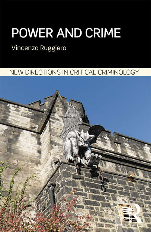 Book cover of Power and Crime (New Directions in Critical Criminology)