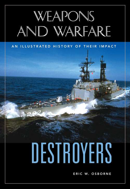 Book cover of Destroyers: An Illustrated History of Their Impact (Weapons and Warfare)