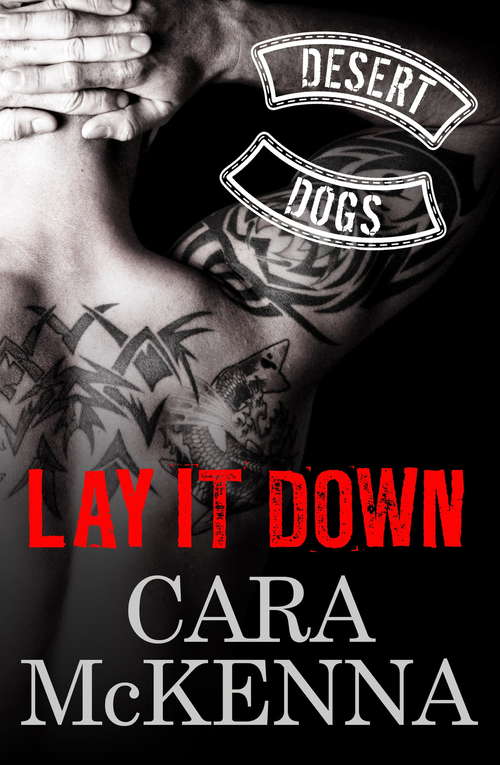 Book cover of Lay it Down (Desert Dogs #1)