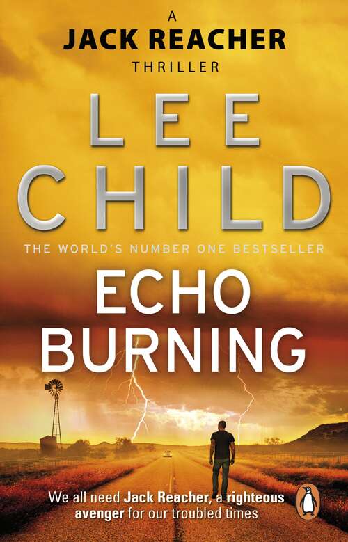 Book cover of Echo Burning: The blockbuster Jack Reacher thriller from the No.1 Sunday Times bestselling author (Jack Reacher #5)