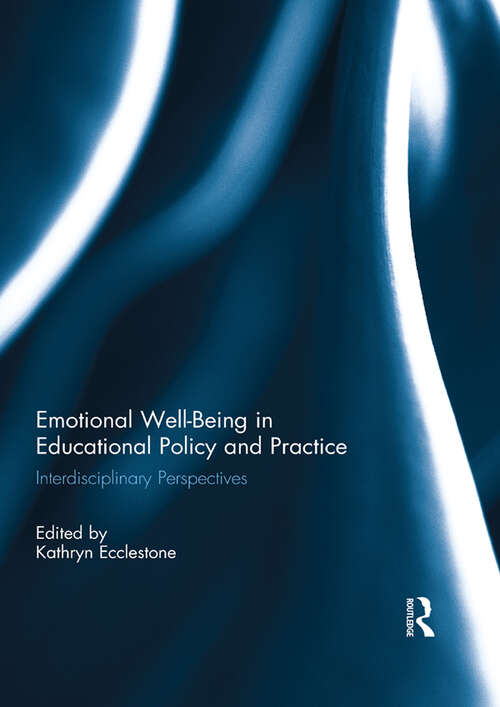Book cover of Emotional Well-Being in Educational Policy and Practice: Interdisciplinary Perspectives